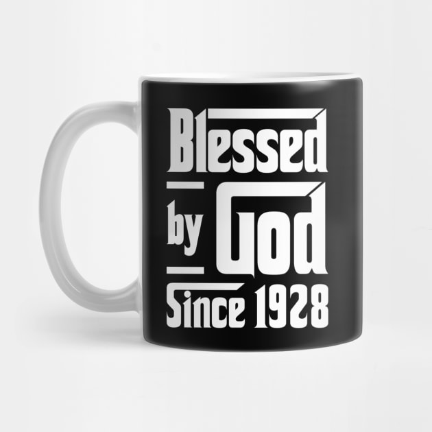 Blessed By God Since 1928 by JeanetteThomas